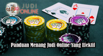 Panduan Menang Judi Online Yang Efektif