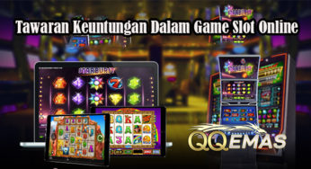 Tawaran Keuntungan Dalam Game Slot Online