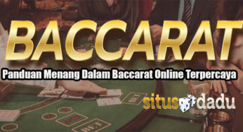 Panduan Menang Dalam Baccarat Online Terpercaya